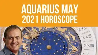 Aquarius May Horoscope 2021