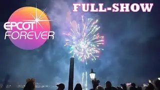 EPCOT Forever (Full Show) | EPCOT's Nighttime Firework Show