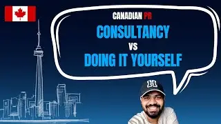 Canadian PR - DIY or Consultancy - What's Best for You in 2023?