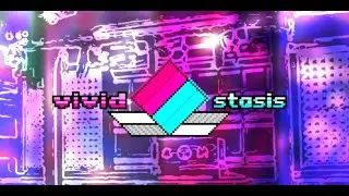 I TRY VIVID/STASIS...