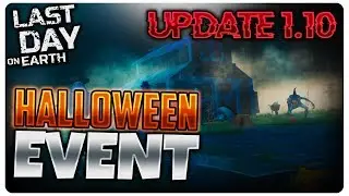 UPDATE 1.10 | Halloween EVENT | Last Day on Earth