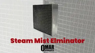 Steam Mist Eliminator - Omar Associates