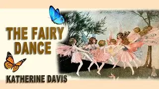 The Fairy Dance - Katherine Davis  | | Short poem  | | Fairy Poetry | | Beltane poem
