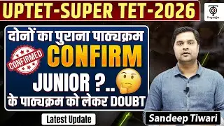 UPTET & SUPERTET 2026 Latest Update 🔴, Syllabus, Academic Marks & TET Weightage Confirm. Sandeep Sir