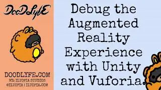 How to Debug an Augmented Reality Experience with Unity and Vuforia | 019 AR Activism