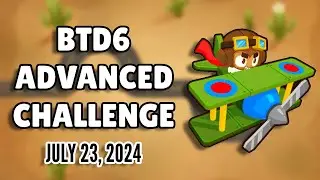 BTD6 Advanced Challenge: xhvsh's Challenge (July 23, 2024)