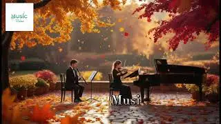 Autumn Serenade music classical soundtrack | by music relax