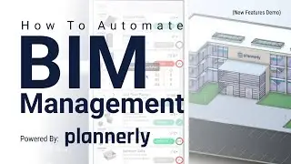 🎉 How To Automate BIM Management With Plannerly (New Features Demo)
