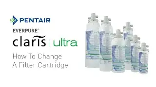 How To Change A Pentair Everpure Claris Ultra Water Filter Cartridge