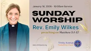 Sun Jan 18, 2026, TAPC Worship: Rev. Dr. Katie Crowe is  preaching.