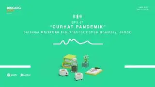 Bincang Kopi #37 | Curhat Pandemik bersama Christian Lie Instinct Coffee Roastery, Jambi