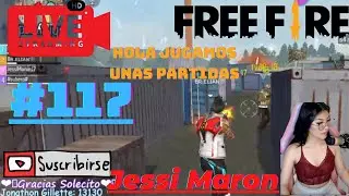Jessi Maron |  Garena Free Fire. | Hola Jugamos unas partidas | #117