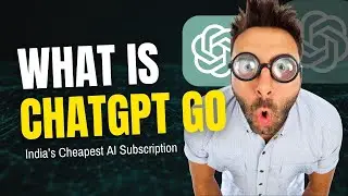 What Is ChatGPT Go? India&rsquo;s Cheapest AI Subscription 🧐