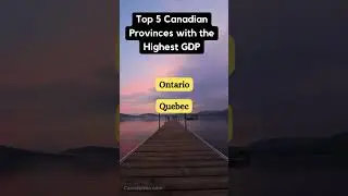 Top 5 Canadian provinces with the highest GDP #Canadafacts #lifeincanada #canada CanadaNeo.com