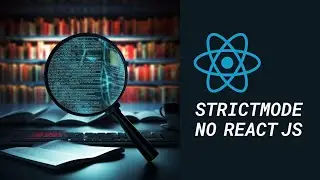 O que é o StrictMode (por que seu componente renderiza 2x no React JS) #cortes
