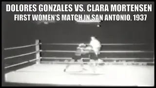 Vintage pro wrestling! First women&rsquo;s match San Antonio, TX 1937! Dolores Gonzales vs Clara Mortensen