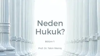 Neden Hukuk? - Bölüm 1