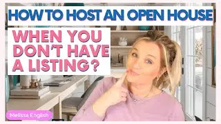 How To Host An Open House Without Having a Listing. How Open Houses Can Get More Listings! #realtor