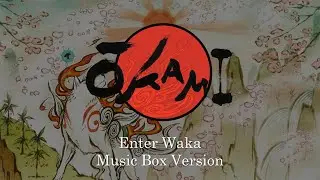 Enter Waka - Okami | Music Box 1 Hour Loop