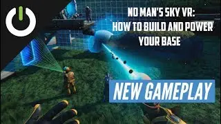 No Man's Sky Beyond: How To Build And Power Your Base In VR