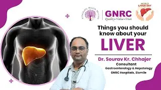 World Liver Day 2025 | Expert Tips for a Healthy Liver | Dr. Sourav Kr. Chhajer | GNRC Hospitals