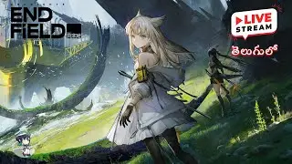 F2P Adventure Starts! // Arknights: Endfield Telugu Live Stream