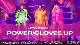 Little Mix - Power/Gloves Up (Live At The Last Show For Now...)