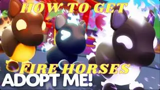 How To Unlock ALL FIRE HORSES In Adopt Me! (FIRE HORSE UPDATE) Roblox