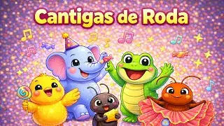 Cantigas de Roda | Músicas Infantis Tradicionais adaptadas  🐸🐜🐥🐘