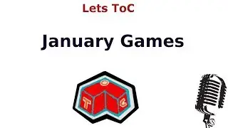 Out the Factory - Games in January 2019 (ToC Gaming Radio)