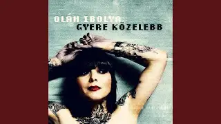 Gyere közelebb (feat. Lábas Viki)