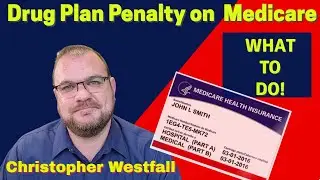 Part D Late Enrollment Penalty and What You Can Do