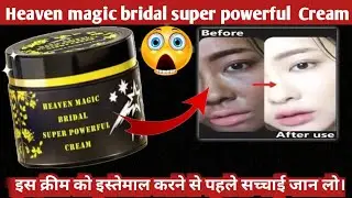 Heaven magic' bridal super powerful Cream  Review For skin Whitening