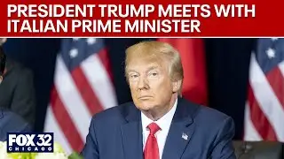 LIVE: President Trump meets with Italian Prime Minister Giorgia Meloni