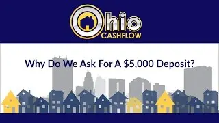 Why Do We Ask For A $5,000 Deposit?
