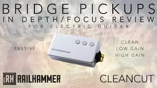 Railhammer CLEANCUT - Guitar Pickup In-Depth Full Demo Review (bridge)