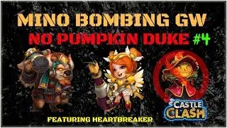 MINO BOMBING NO PD - HEARTBREAKER - GW TOP 5 - #4 - CASTLE CLASH