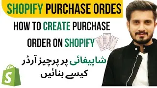 Shopify Full course | How To Create Purchase Order On Shopify | Shopify Tutorial for Beginners 2024