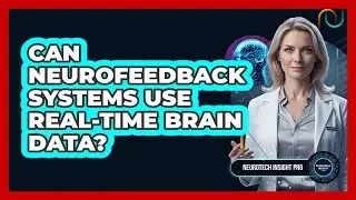 Can Neurofeedback Systems Use Real-Time Brain Data?