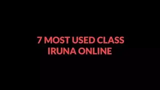 7 Most Used Class Iruna Online