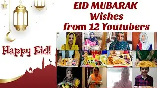 Muslim Youtubers Wishing for EID 2021 | EID MUBARAK WISHES | EID-UL-FITR 2021 | Ramadan 2021