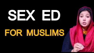 Why Sex Education Is Important for Muslims | Islamic Perspective | Anisa Mujahed official 