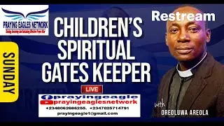 CHILDREN&rsquo;S SPIRITUAL GATES KEEPER.