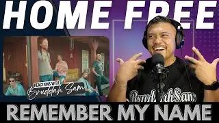 REMEMBER MY NAME with HOME FREE | Bruddah🤙🏼Sam's REACTION VIDEOS