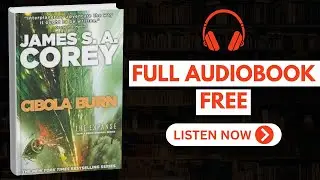 ibola Burn (The Expanse Book 4) by James S. A. Corey [ FULL AUDIOBOOK FREE ]