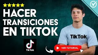 How to Make Transitions on TikTok? - 🎞️​ Learn to Make Better Videos for TikTok 🎞️​