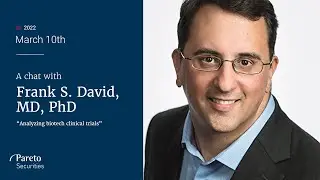 How to analyze biotech clinical trials / A chat with Frank S. David, MD, PhD
