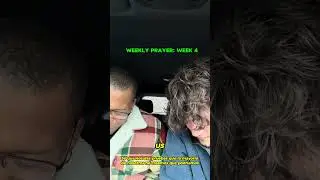 Weekly Prayer: Week 4
