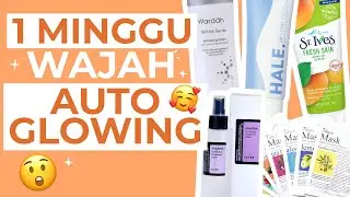 DARI 19 RIBU! 5 Skincare Mingguan untuk Mencerahkan Wajah!