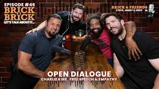 Ep. 46 | Open Dialogue on Charlie Kirk&rsquo;s Death | Brick By Brick Podcast